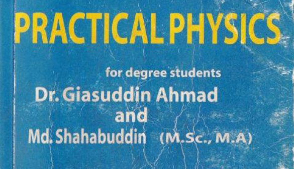 Physics I – Practical Physics – Dr. Giasuddin Ahmed And Md. Shahabuddin